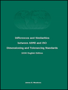 Differences and Similarities between ASME and ISO Dimensioning and Tolerancing Standards